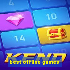 best offline games